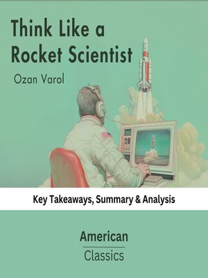cover image of Think Like a Rocket Scientist by Ozan Varol